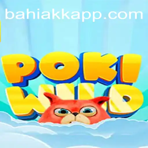 Exploring the Thrilling World of PokiWild and the Rise of BahiaKK